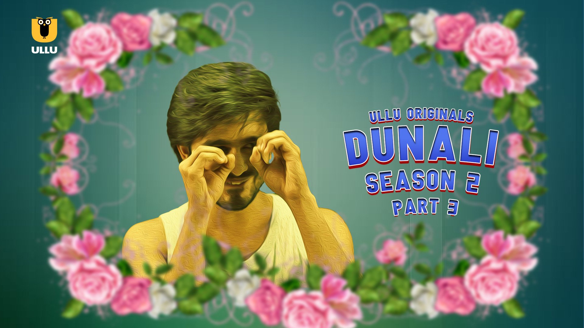 Dunali Season 2 Part 3 Ullu